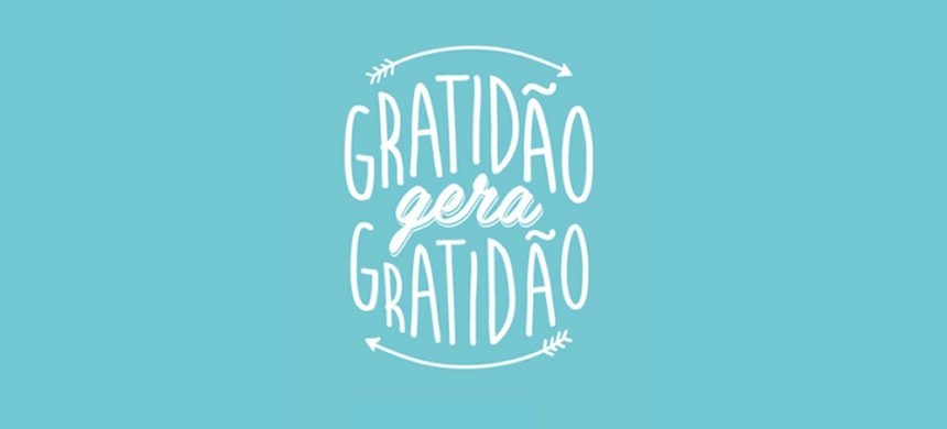 10 Ações para estimular a Gratidão em sua vida - ACT Institute